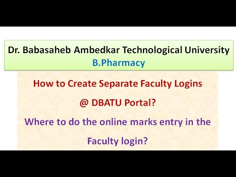 DBATU: How to create separate faculty login for online marks entry @ DBATU portal?