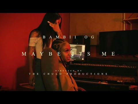 MAYBE ITS ME - Bambii Og