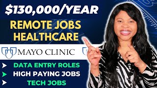 Healthcare Work From Home Jobs | Mayo, Data Entry, Nursing, Tech Jobs
