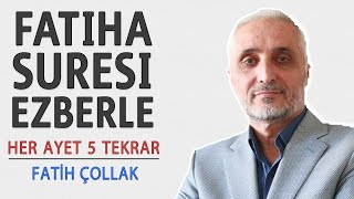 Fatiha suresi ezberle her ayet 5 tekrar (Fatih Çollak) Resimi