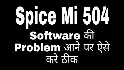 Spice Mi-504 How To  Software Or Flashing By Bharat Malviya