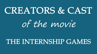 The Internship Games (2015) Movie Cast and Creators Info