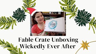 Fable Crate November Unboxing/ Wickedly Ever After