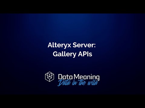 How to Use Gallery APIs in Alteryx Server