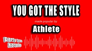Athlete - You Got The Style (Karaoke Version)