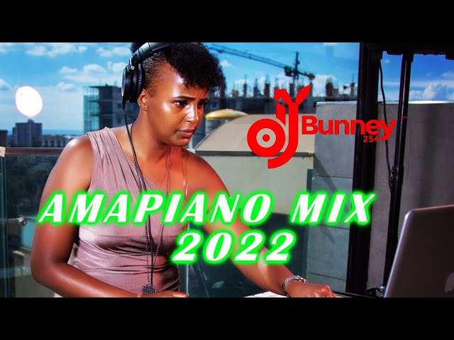 AMAPIANO MIX 2022 I BEST OF AMAPIANO 2022 -DJ Bunney class=