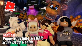 Mabar Poppy Playtime  FNAF 🔪Scary Dead Realm ROBLOX INDONESIA