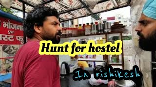 Hunt For Hostel In Rishikesh Episode 1 Uttarakhand Ww Vlog
