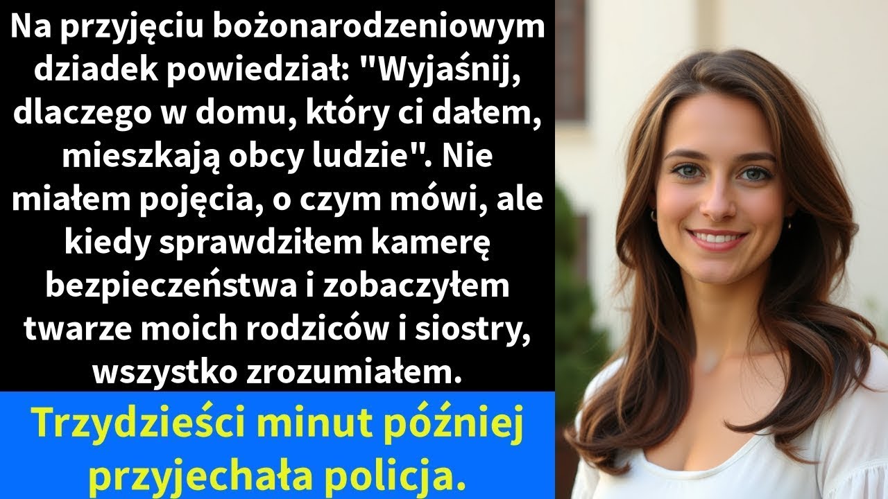 Na przyjęciu bożonarodzeniowym dziadek powiedział  'Wyjaśnij, dlaczego w domu, który ci dałem,
