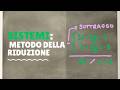 SISTEMI LINEARI - METODO DELLA RIDUZIONE