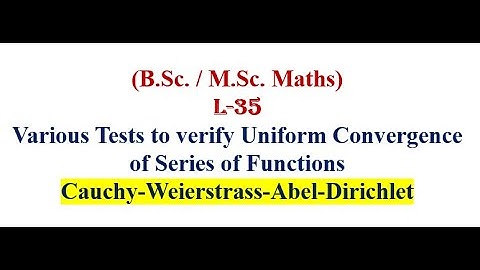Various Tests to verify Uniform Convergence of Series of Functions