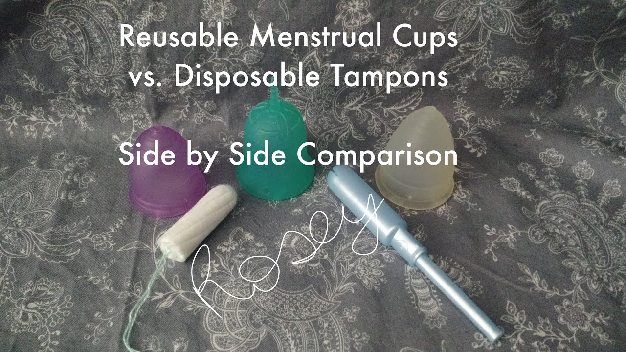 Reusable Menstrual Cups vs. Disposable Tampons - Side by Side Comparison