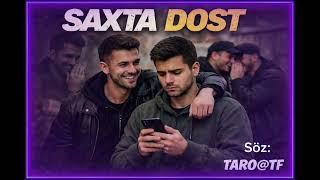 SAXTA DOST 5.5  /  FAKE FRIEND