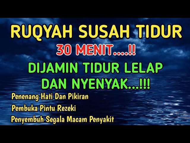 Ruqyah Susah Tidur Malam, Coba Dengarkan Ayat Ruqyah Insomnia Susah Tidur dan Gelisah Penyejuk Hati class=