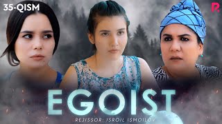 Egoist (milliy serial) | Эгоист (миллий сериал) 35-qism