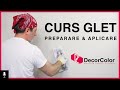 CURS PREPARARE & APLICARE GLET 4K | DecorColor by Cristi Predună