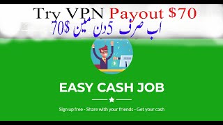 Easy Cash job payment proof|Try VPN  Payout Just  5 Days  T R Earning #easycahjob_2020  #easycashjob
