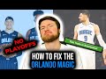 How To Fix The Orlando Magic