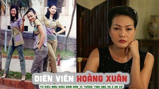 Tiểu sử diễn viên HOÀNG XUÂN || Có ai còn nhớ diễn viên đình đám Vị tướng tì