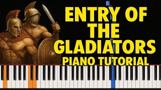 Entry Of The Gladiators – Easy Piano Tutorial 🎹🔥