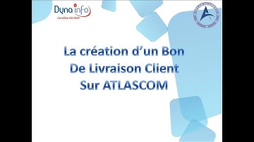 Comment créer un Bon de Livraison sur ATLASCOM Gestion Commerciale ?