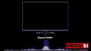 MAGENTA RIDDIM [] UPLOAD BY - @36garhtrackworld