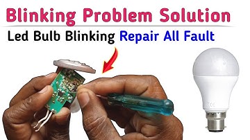 Led Bulb Blinking Problem किन कारणों से आती है और उसे कैसे Repair करें