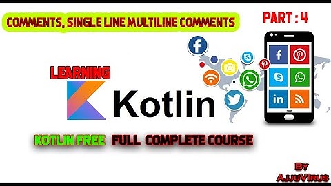 Kotlin - Comments in Kotlin Programming Tutorial | Single Line & Multiple Line | AjjuVirus #4