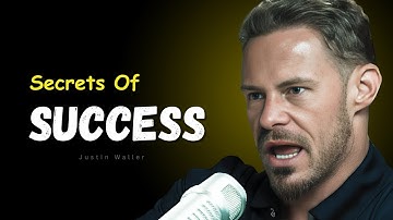Secrets Of Success – Justin Waller Motivational Speech