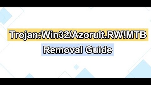 Trojan:Win32/Azorult.RW!MTB Removal Guide | How to Get rid of Trojan:Win32/Azorult.RW!MTB?