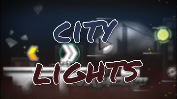 CITY LIGHTS by DanielDlc (COIN) | Geometry Dash [2.11]