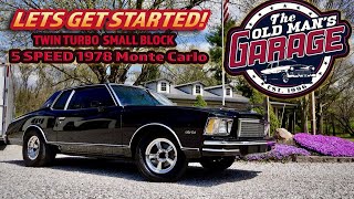 TWIN TURBO 5 SPEED 1978 Monte Carlo Project is READY TO BEGIN! by The Old Man’s Garage 150,904 views 13 days ago 47 minutes