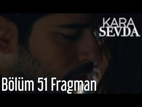 Kara Sevda 51. Bölüm Fragman