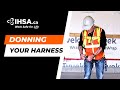 Ihsaca  donning your harness for maximum safety