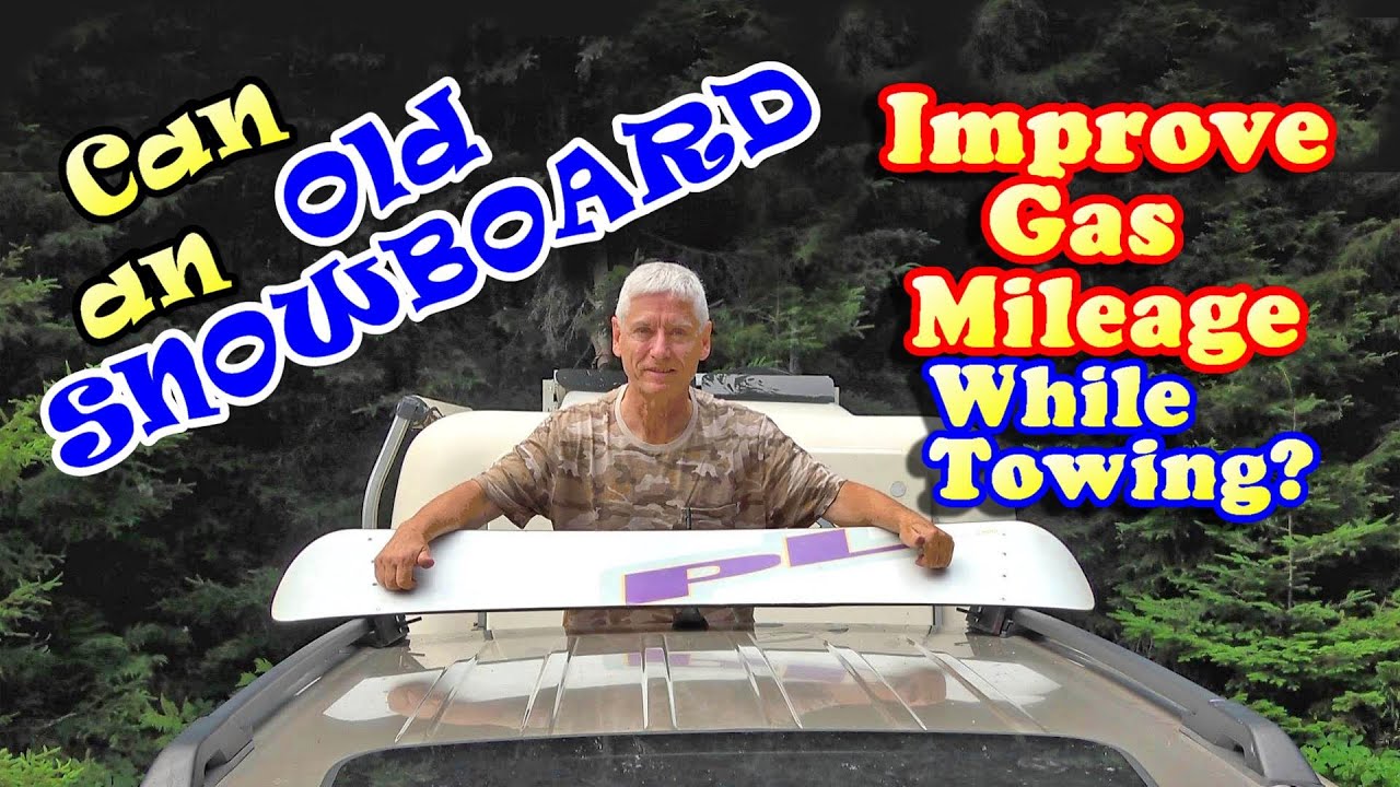 Can an Old Snowboard Wind Deflector Improve Gas Mileage while Towing
