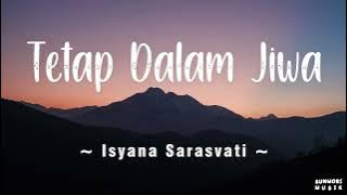Isyana Sarasvati - Tetap Dalam Jiwa | 1 Jam