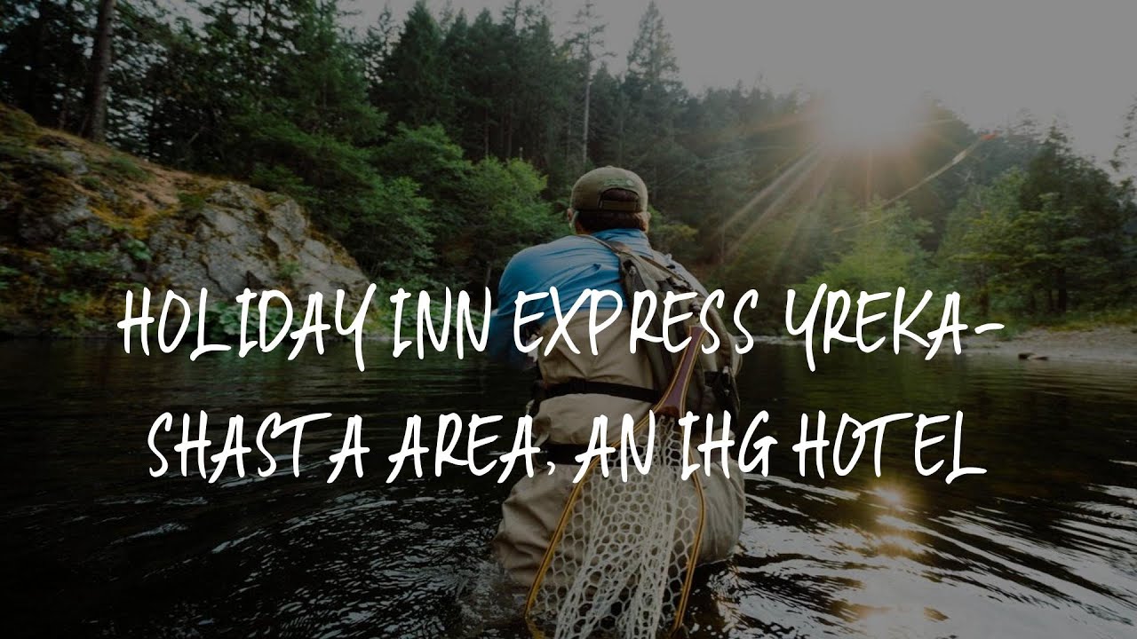 Holiday Inn Express YrekaShasta Area, an IHG Hotel Review Yreka