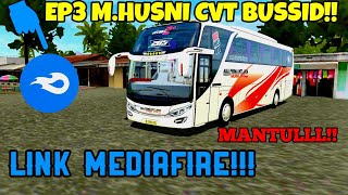 MOD EP3 M.HUSNI CVT BUSSID!! LINK MEDIAFIRE