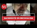 Sacerdote Mateo Calvillo fue agredido a golpes por un presunto sicario en Michoacán