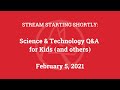 Science & Technology Q&A for Kids (and others) [Part 34]