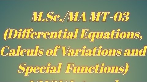 #M.Sc.VMOU Internal Assignment MT-3 Differential Equations,Calculs of Variation and Special Function
