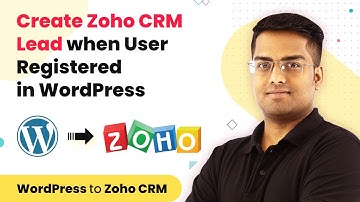Automatically Create Zoho CRM Lead whenever a New User is Registered in WordPress
