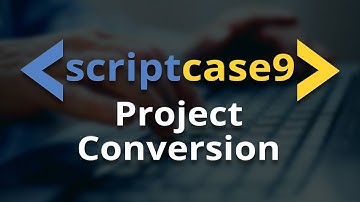 Scriptcase 9 - Project Conversion