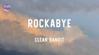 Clean Bandit - Rockabye (feat. Sean Paul & Anne-Marie) (Lyrics)