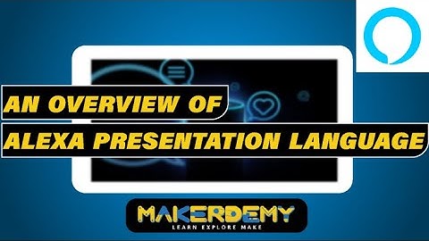 An Overview of Alexa Presentation Language (2021) | Advanced Alexa Skill Development