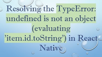 Resolving the TypeError: undefined is not an object (evaluating 