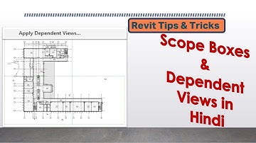 Revit Tips and Tricks - Using Scope Box to create Part Plans and Apply Dependent Views