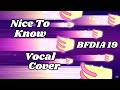 Nice To Know Vocal Cover Battle For Dream Island Again Nice To Know Vocal Cover Battle For Dream Island Again