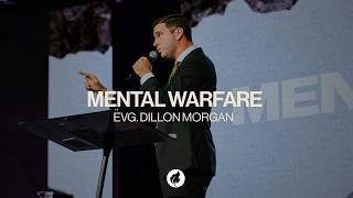 Mental Warfare | Evg. Dillon Morgan