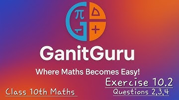 Class 10th Maths Chapter Circles Exercise 10.2 Question 2,3,4